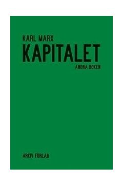 Kapitalet: Andra boken. Kapitalets cirkulationsprocess.